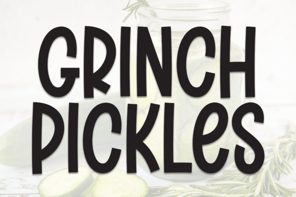 Grinch Pickles: A Sweet and Friendly Handwritten Font for Creative Projects