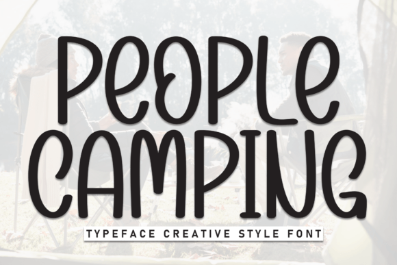 People Camping Font for Warmth and Playfulness in Design